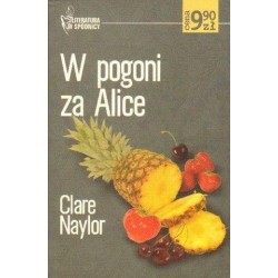 W POGONI ZA ALICE Clare Naylor