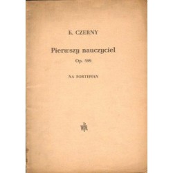 Karl Czerny PIERWSZY NAUCZYCIEL OP. 599 NA FORTEPIAN [antykwariat]