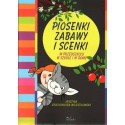 Krystyna Grochowalska-Wojciechowska PIOSENKI, ZABAWY I SCENKI. W PRZEDSZKOLU, W SZKOLE, W DOMU
