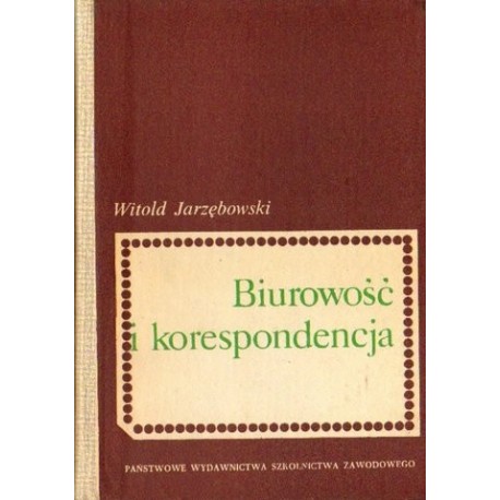 Witold Jarzębowski BIUROWOŚĆ I KORESPONDENCJA Witold Jarzębowski BIUROWOŚĆ I KORESPONDENCJA