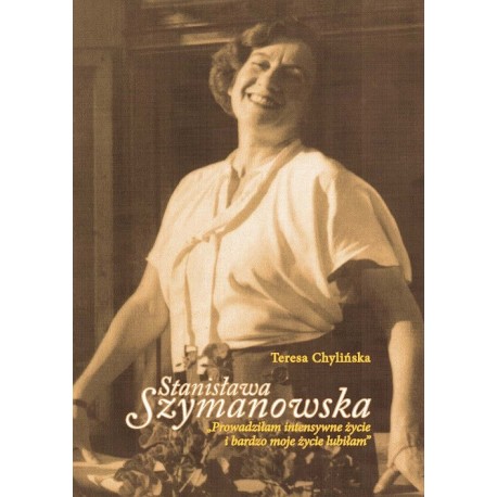 Teresa Chylińska STANISŁAWA SZYMANOWSKA