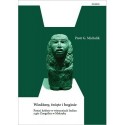 WIEDŹMY, ŚWIĘTE I BOGINIE. POSTAĆ KOBIETY W WIERZENIACH INDIAN Z GÓR ZONGOLICA W MEKSYKU Piotr Grzegorz Michalik