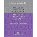 MAZUREK. TARANTELA. KOŁYSANKA NA 2 FORTEPIANY Roman Maciejewski