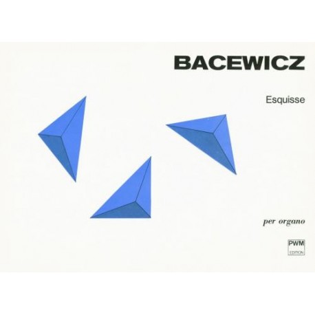ESQUISSE PER ORGANO Grażyna Bacewicz ESQUISSE PER ORGANO Grażyna Bacewicz