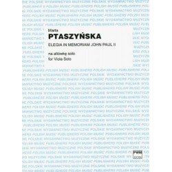 ELEGIA IN MEMORIAM JOHN PAUL II NA ALTÓWKĘ SOLO Marta Ptaszyńska