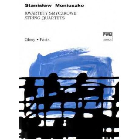 Stanisław Moniuszko KWARTETY SMYCZKOWE [D-MOLL I F-DUR]