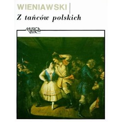 Henryk Wieniawski Z TAŃCÓW POLSKICH NA SKRZYPCE I FORTEPIAN [Z OPP. 3, 12, 19]