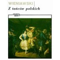 Henryk Wieniawski Z TAŃCÓW POLSKICH NA SKRZYPCE I FORTEPIAN [Z OPP. 3, 12, 19]