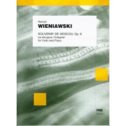 Henryk Wieniawski SOUVENIR DE MOSCOU DEUX AIRS RUSSES OP. 6 NA SKRZYPCE I FORTEPIAN