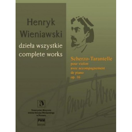 SCHERZO-TARANTELLE POUR VIOLON AVEC ACOMPAGNEMENT DE PIANO OP. 16: Henryk Wieniawski
