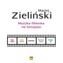 MUZYKA FILMOWA NA FORTEPIAN Maciej Zieliński