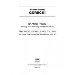 Henryk Mikołaj Górecki NA ANIOŁ PAŃSKI NA DUŻY CHÓR MIESZANY A CAPPELLA, OP.57 (GŁOSY CHÓRALNE)