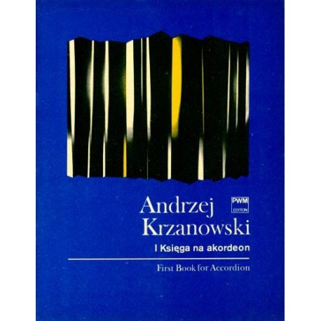 I KSIĘGA NA AKORDEON KONCERTOWY (Z BASOWYM MANUAŁEM MELODYCZNYM) Andrzej Krzanowski