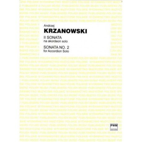 II SONATA NA AKORDEON SOLO Andrzej Krzanowski II SONATA NA AKORDEON SOLO Andrzej Krzanowski