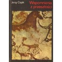 WSPOMNIENIA Z PRZESZŁOŚCI. OPOWIEŚĆ O PRAŹRÓDŁACH CYWILIZACJI I KULTURY Jerzy Cepik