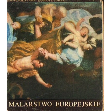 MALARSTWO EUROPEJSKIE ZE ZBIORÓW MUZEUM GÓRNOŚLĄSKIEGO W BYTOMIU Z DARU GEN. JÓZEFA ZAJĄCA [antykwariat]