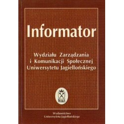 INFORMATOR WYDZIAŁU ZARZĄDZANIA I KOMUNIKACJI SPOŁECZNEJ UNIWERSYTETU JAGIELLOŃSKIEGO [antykwariat]