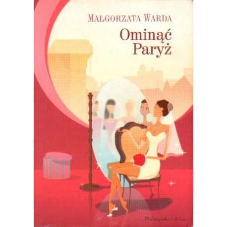 Małgorzata Warda OMINĄĆ PARYŻ [antykwariat]