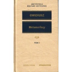 Metamorfozy. Tom 1 - Owidiusz | Klasyka literatury antycznej