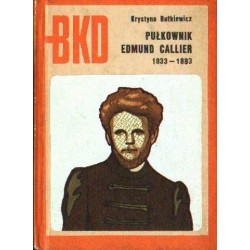 Krystyna Butkiewicz PUŁKOWNIK EDMUND CALLIER 1833-1893 [antykwariat]