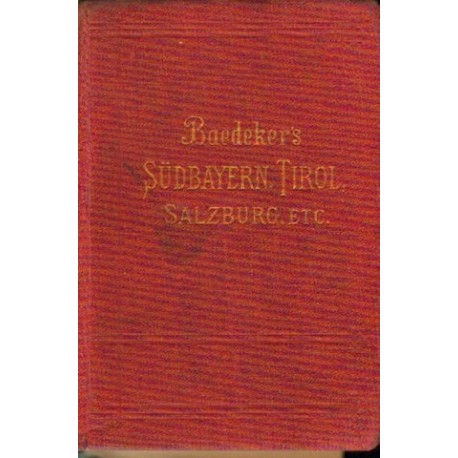 Südbayern, Tirol, Salzburg - Karl Baedeker | Przewodnik Antykwaryczny