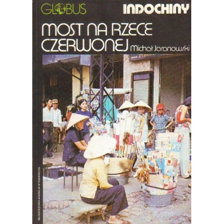 Michał Jaranowski MOST NA RZECE CZERWONEJ / PODRÓŻ Z DOBRYMI DUCHAMI [antykwariat]