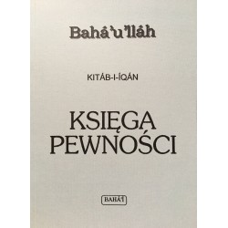 Baha’u’llah KITAB-I-IQAN. KSIĘGA PEWNOŚCI