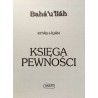 Baha’u’llah KITAB-I-IQAN. KSIĘGA PEWNOŚCI