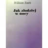 William Sears JAK ZŁODZIEJ W NOCY
