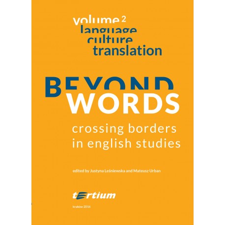 BEYOND WORDS: CROSSING BORDERS IN ENGLISH STUDIES. TOM 2