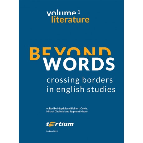 BEYOND WORDS: CROSSING BORDERS IN ENGLISH STUDIES. TOM 1