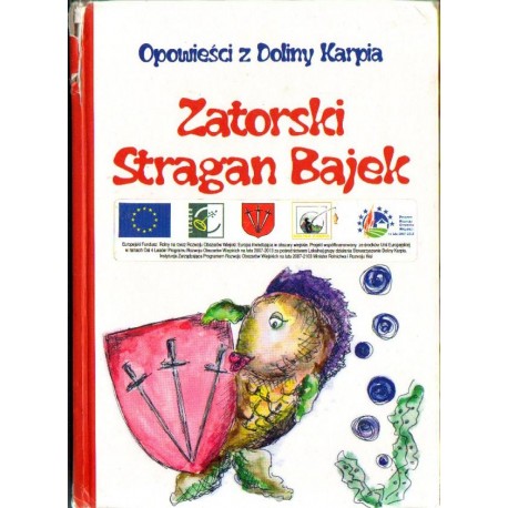 ZATORSKI STRAGAN BAJEK. OPOWIEŚCI Z DOLINY KARPIA