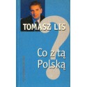 Tomasz Lis CO Z TĄ POLSKĄ? [used book]