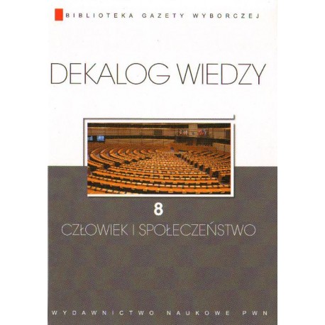 CZŁOWIEK I SPOŁECZEŃSTWO. DEKALOG WIEDZY 8