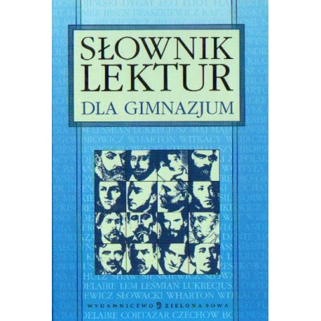 SŁOWNIK LEKTUR DLA GIMNAZJUM SŁOWNIK LEKTUR DLA GIMNAZJUM