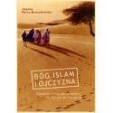 Joanna Petry Mroczkowska BÓG, ISLAM I OJCZYZNA