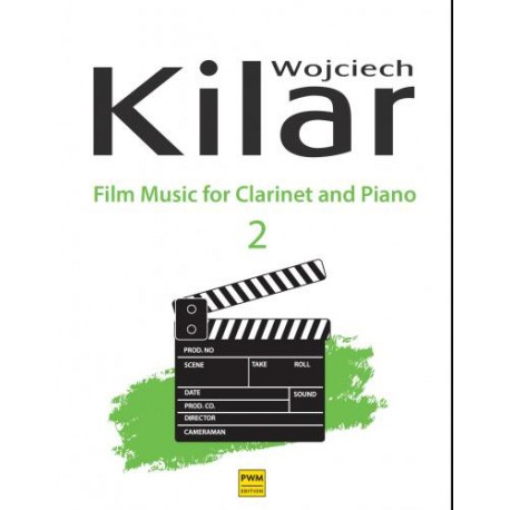 MUZYKA FILMOWA NA KLARNET I FORTEPIAN. CZĘŚĆ 2 Wojciech Kilar MUZYKA FILMOWA NA KLARNET I FORTEPIAN. CZĘŚĆ 2 Wojciech Kilar