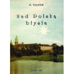 O. Czysław NAD POLSKĄ BŁYSŁA [antykwariat]