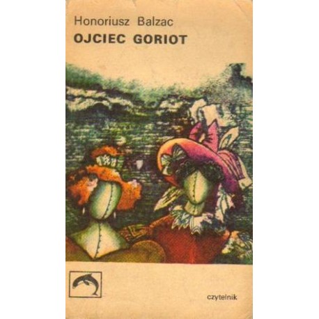 Honoriusz Balzac OJCIEC GORIOT [antykwariat]