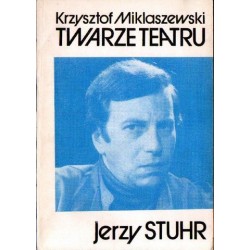 Krzysztof Miklaszewski TWARZE TEATRU. JERZY STHUR