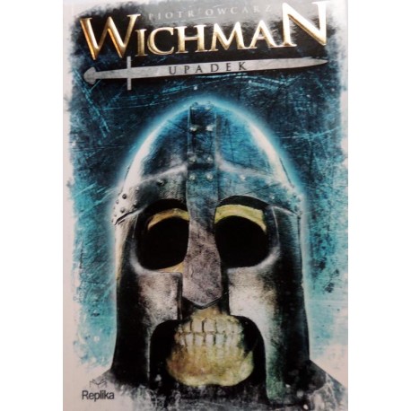 Piotr Owcarz WICHMAN. KRUCJATA Piotr Owcarz WICHMAN. KRUCJATA