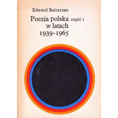 Edward Balcerzan POEZJA POLSKA W LATACH 1939-1965 Edward Balcerzan POEZJA POLSKA W LATACH 1939-1965
