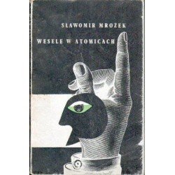 Sławomir Mrożek WESELE W ATOMICACH