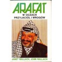 Janet Wallach, John Wallach ARAFAT W OCZACH PRZYJACIÓŁ I WROGÓW [antykwariat]