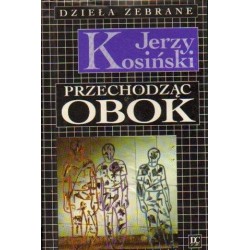 Jerzy Kosiński PRZECHODZĄC OBOK [antykwariat]