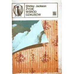 Shirley Jackson ŻYCIE WŚRÓD DZIKUSÓW [antykwariat]