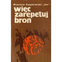 Wacław Czyżewski "Im" WIĘC ZAREPETUJ BROŃ [antykwariat]