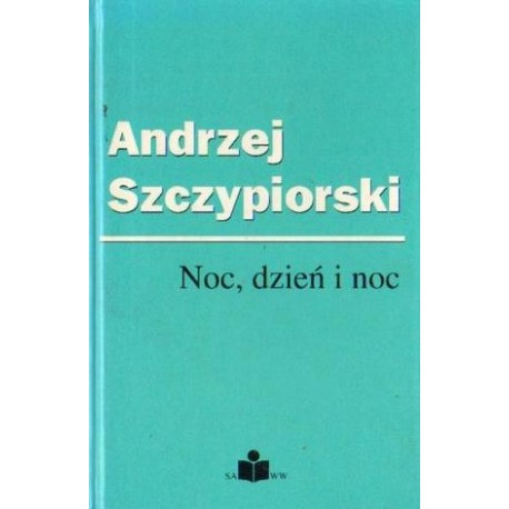 Andrzej Szczypiorski NOC, DZIEŃ I NOC [antykwariat]