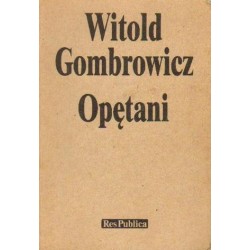 Witold Gombrowicz OPĘTANI [antykwariat]