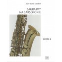 ZAGRAJMY NA SAKSOFONIE. CZĘŚĆ 2 Jean-Marie Londeix
